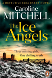 The Ice Angels By Caroline Mitchell