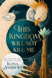 This Kingdom Will Not Kill Me By Ilona Andrews