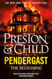 Pendergast The Beginning By Douglas Preston & Lincoln Child
