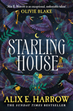 Starling House By Alix E. Harrow