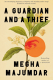 A Guardian And A Thief By Megha Majumdar